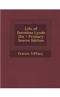 Life of Dorothea Lynde Dix