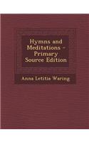 Hymns and Meditations - Primary Source Edition: (English)