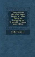 Die Sprache Des Kentischen Psalters (Vespian A. I.): Ein Beitrag Qur Angelsachsischen Grammatik(German)