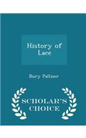 History of Lace - Scholar's Choice Edition