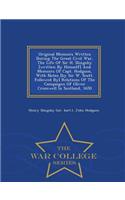 Original Memoirs Written During the Great Civil War, the Life of Sir H. Slingsby [Written by Himself] and Memoirs of Capt. Hodgson, with Notes [By Sir W. Scott. Followed By] Relations of the Campaigns of Oliver Cromwell in Scotland, 1650 - War Coll