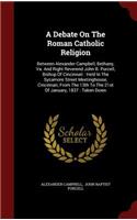 Debate On The Roman Catholic Religion