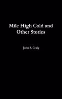 Mile High Cold and other Stories