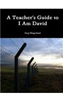 A Teacher's Guide to I am David