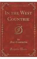 In the West Countrie, Vol. 3 of 3 (Classic Reprint)