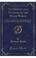 The Marvellous Wonders of the Polar World