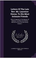 Letters of the Late REV. Mr. Laurence Sterne, to His Most Intimate Friends