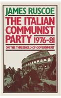 The Italian Communist Party, 1976 81: On the Threshold of Government
