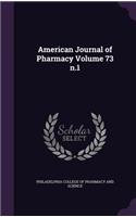 American Journal of Pharmacy Volume 73 N.1