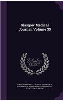 Glasgow Medical Journal, Volume 35