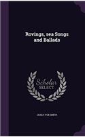 ROVINGS SEA SONGS AND BALLADS