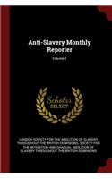 Anti-Slavery Monthly Reporter; Volume 1