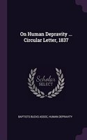 On Human Depravity ... Circular Letter, 1837