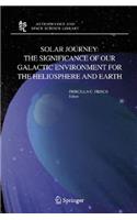 Solar Journey: The Significance of Our Galactic Environment for the Heliosphere and Earth