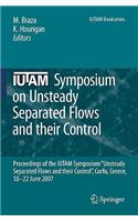 Iutam Symposium on Unsteady Separated Flows and Their Control