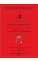 Gestion des combustibles au paléolithique et au mésolithique / Fuel Management during the Palaeolithic and Mesolithic Periods: Nouveaux outils, nouvelles interprétations / New tools, new interpretations