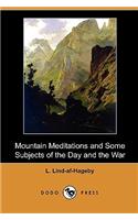 Mountain Meditations and Some Subjects of the Day and the War (Dodo Press)