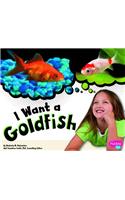 I Want a Goldfish