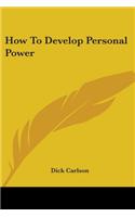 How To Develop Personal Power