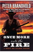 Once More Into the Fire: (Sheriff Ben Stillman Western)