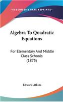 Algebra To Quadratic Equations