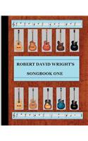 Robert David Wright's Songbook One: (with Guitar Chords)