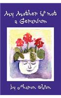 My Mother Is Not a Geranium