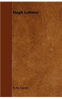 Hugh Latimer: (English)