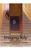 Imaging Italy Through the Eyes of Contemporary Australian Travellers (1990-2010)