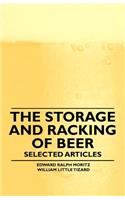 The Storage and Racking of Beer - Selected Articles