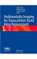 Multimodality Imaging for Transcatheter Aortic Valve Replacement