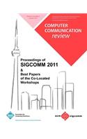 Proceedings of SIGCOMM 2011 & Best Papers of the Co Located Workshops