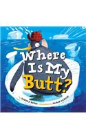 Where Is My Butt?