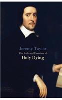 The Rules and Exercises of Holy Dying