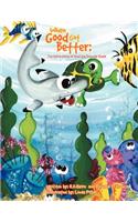 When Good Got Better