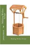 Making Wishes Script