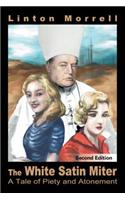 The White Satin Miter: A Tale of Piety and Atonement
