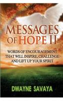 Messages Of Hope Volume 2: : Words of Encouragement That Will Inspire, Challenge and Lift Up Your Spirit