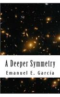Deeper Symmetry