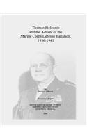 Thomas Holcomb and the Advent of the Marine Corps Defense Battalion, 1936-1941