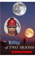 The Valley of Two Moons: (English)