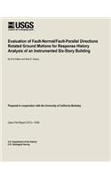 Evaluation of Fault-Normal/Fault-Parallel Directions Rotated Ground Motions for Response History Analysis of an Instrumented Six-Story Building