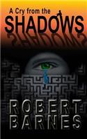 A Cry from the Shadows