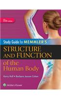 Study Guide for Memmler's Structure and Function of the Human Body