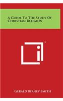 A Guide to the Study of Christian Religion