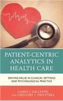 Patient-Centric Analytics in Health Care