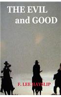 The Evil and Good: N/A