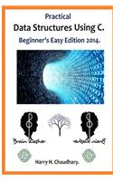 Practical Data Structures Using C .