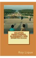 Vacation from Strokes, Alzheimer?s, and Diabetes (S.A.D.)