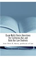 Exam Multi Choice Questions For California Bar and Baby Bar Law Students
